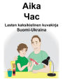 Suomi-Ukraina Aika/??? Lasten kaksikielinen kuvakirja