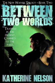 Title: Between Two Worlds, Author: Katherine Nelson