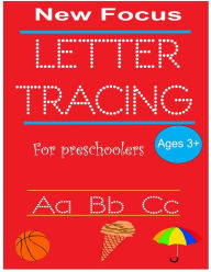 Title: New focus letter tracing for preschoolers: Handwriting practice for kids ,Ages 3-5,alphabet writing practice, Author: Frank Smith