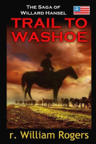 Title: Trail To Washoe, Author: r. William Rogers