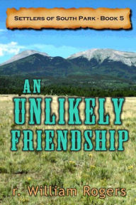 Title: An Unlikely Friendship, Author: r. William Rogers