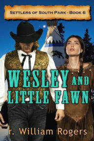 Title: Wesley and Little Fawn, Author: r. William Rogers