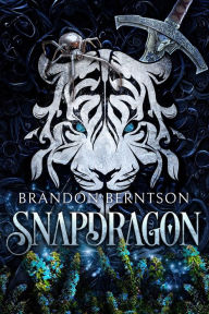 Title: Snapdragon: A Dark Fantasy Adventure, Author: Brandon Berntson