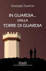 In guardia... dalla Torre di Guardia