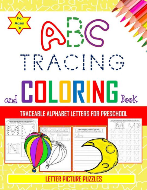 ABC Tracing and Coloring Book - Traceable Alphabet Letters For Preschool - Letter Picture ...