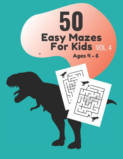 50 Easy Mazes for Kids Ages 4 - 6 Vol. 2 by Akila M. Ramses