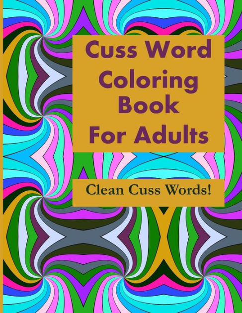 Swearing Coloring Book For Adults by Starshine