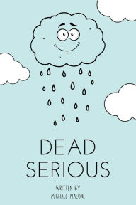 Title: Dead Serious, Author: Michael Malone