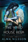 The Ward of House Rega