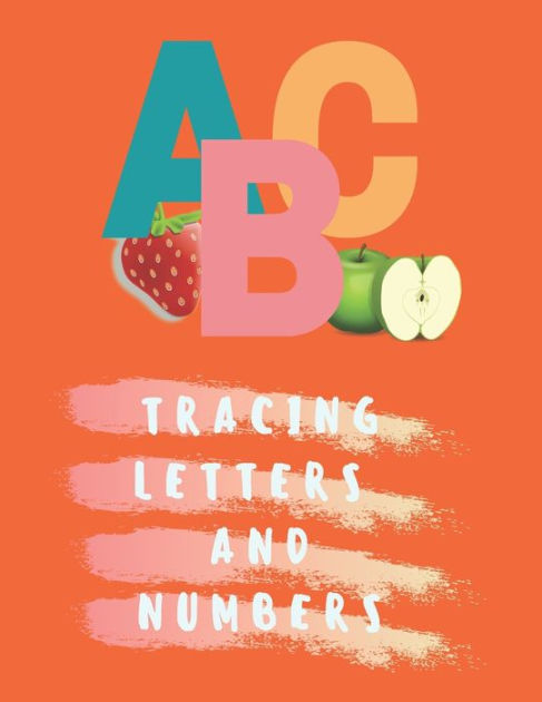 ABC Tracing Letters and Numbers: :Kids learning activity book for