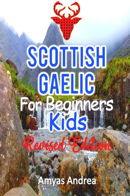 scottish-gaelic-for-beginners-kids-revised-edition-a-unique-scottish