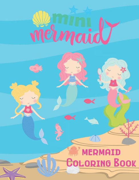 Mermaid Coloring Book For Kids Ages 3-5: 50 Unique And Cute Coloring Pages  For Girls Activity Book For Children (Paperback)