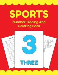 Title: Sports Number Tracing And Coloring Book: Number Writing Practice 1-20, Author: Rachel Furrow