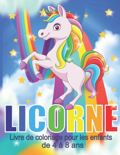 Licorne Livre de Coloriage Pour les Enfants de 4 à 8 Ans Un Cahier de