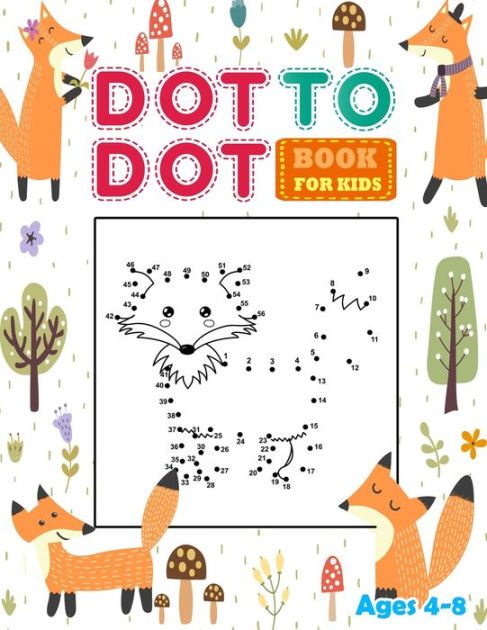 Dot To Dot Books For Children Dot To Dot Books For Kids Ages 4 8  Connect The Dots Book For Kids With
