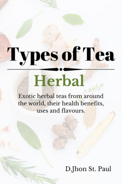 Types of Tea: Herbal