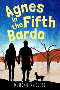 Title: Agnes in the Fifth Bardo, Author: Duncan MacLeod