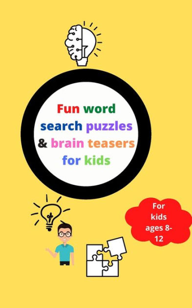 Fun word search puzzles & brain teasers for kids 8-12: Brain games activity  book for clever kids by ouazzi med publisher, Paperback