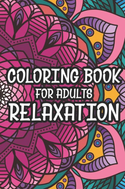 Rest and Relax with these Beautiful Coloring Books Based on Your
