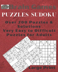 Title: Brain Games puzzles Sudoku: Over 200 Puzzles & Solutions, Very Easy to Difficult Puzzles for Adults, Large Print, Author: the life books