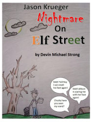Title: Nightmare on Elf Street: Jason Krueger, Author: Devin Michael Strong