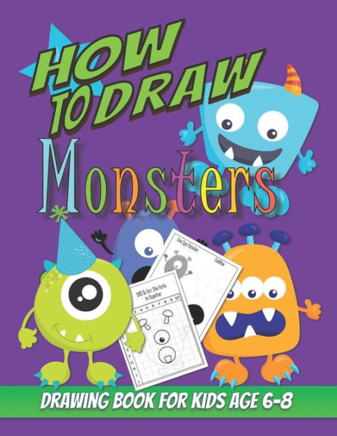 How To Draw Monsters: Drawing Book For Kids Age 6 - 8 [Book]