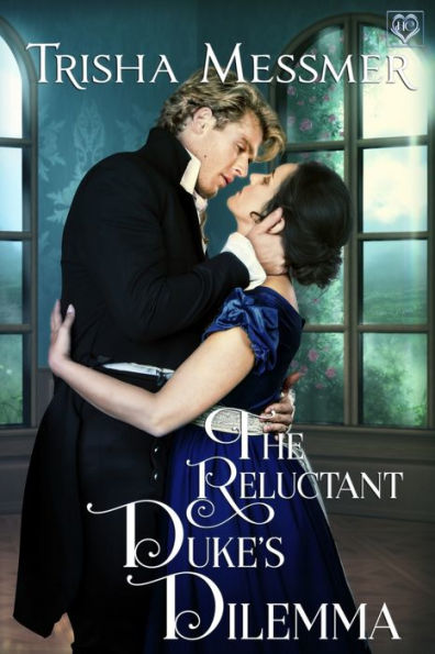 The Reluctant Duke s Dilemma A Regency Era Romance By Trisha Messmer 