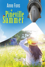 Title: A Pineville Summer, Author: Anne Fons