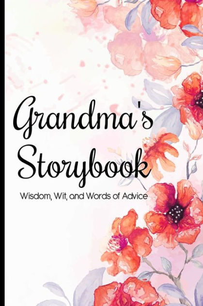 grandma-s-storybook-wisdom-wit-and-words-of-advice-grandmother