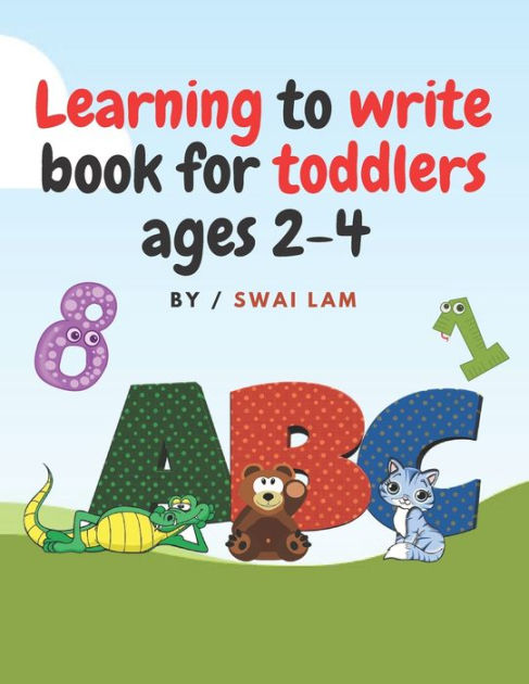 Learning to write book for toddlers ages 2-4: ABCs letters , Numbers