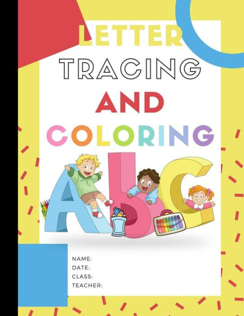 ABC Letter Tracing and Coloring: Workbook - Alphabet Handwriting