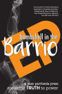Bombshell in the Barrio: How educators exploded a 