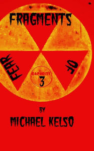 Title: Fragments of Fear 3, Author: Michael Kelso