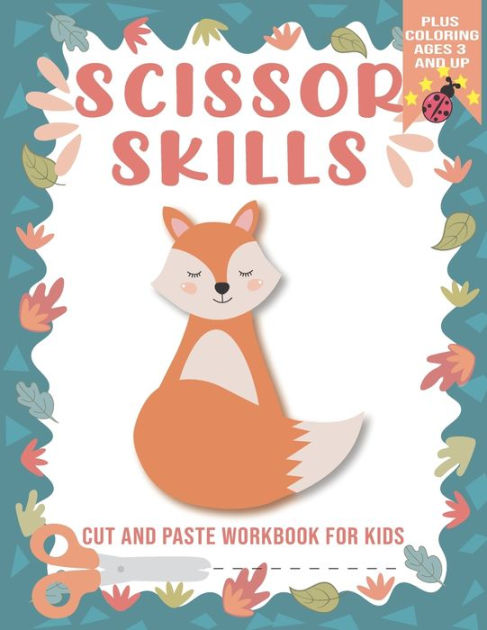 Scissors Skills Book For Kids Ages 3-5 : A Fun Scissor Practice for  Preschool  With 30 Pages of Fun Animals, Shapes and Patterns (Paperback)