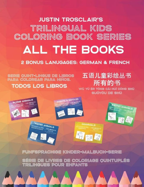Trilingual Kids Coloring Book Series: All The Books: Serie rilingüe de