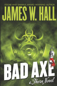 Title: Bad Axe, Author: James W Hall