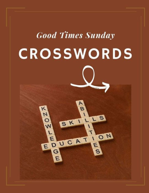 Good Times Sunday Crosswords: Crossword Puzzle Books Latimes Quick and