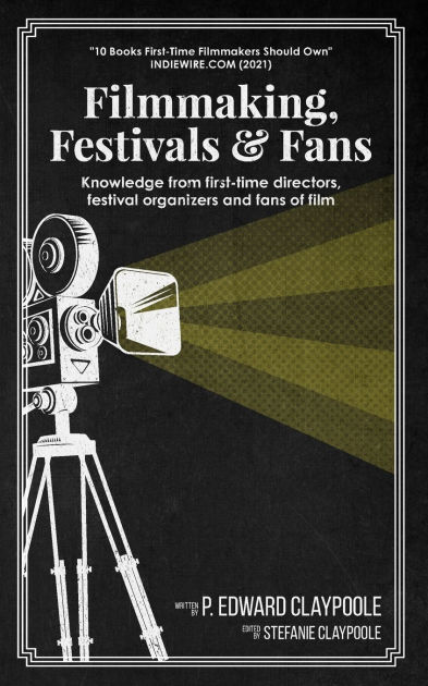 Filmmaking, Festivals & Fans: Knowledge from First-Time Directors