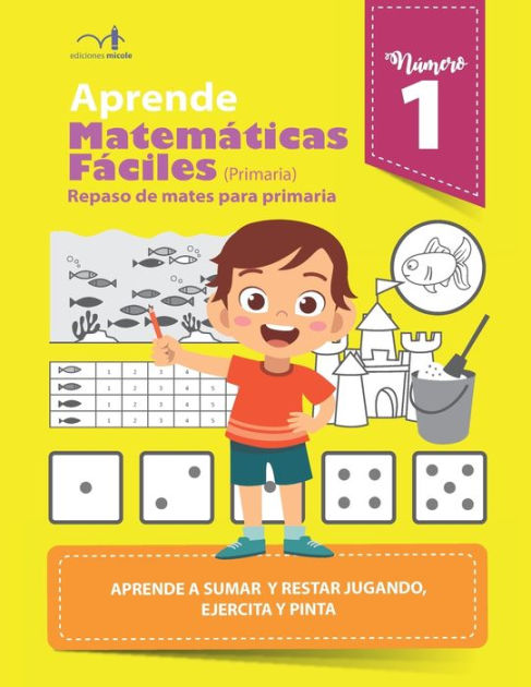 Aprende Matem Ticas F Ciles Repaso De Mates Para Primaria Aprende A