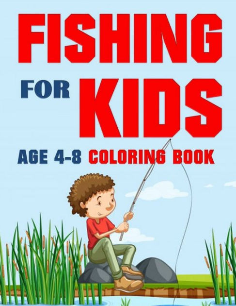 Fishing for Kids Coloring Book: Over 70 Pages Fishing for Boys and Girls by  Blue Digital Media Group, Paperback