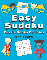 Title: Easy Sudoku Puzzle Books For Kids: 150+ Sudoku Puzzles Ages 5-7 Large Print, Author: Kid Wizard Press
