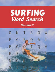 Title: Surfing Word Search (Volume 2): Trivia Puzzle Book for Pro and Amateur Surfers and Fans, Author: Carve Snap Turn Books