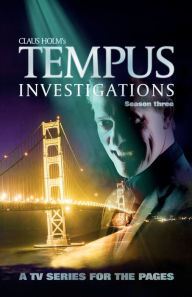 Title: Tempus Investigations: Season Three, Author: Claus Holm