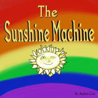 Title: The Sunshine Machine, Author: Andrea Cruz