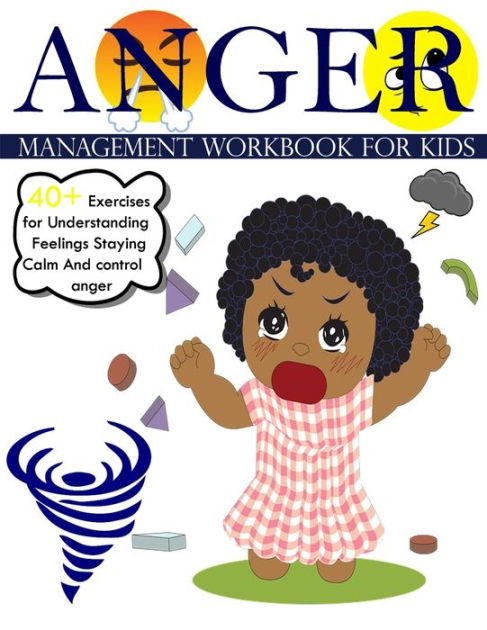 Anger Management activity Workbook for Kids: 40+ Exercises for