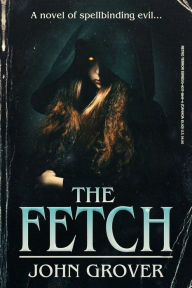 Title: The Fetch (The Retro Terror Series #1), Author: John Grover