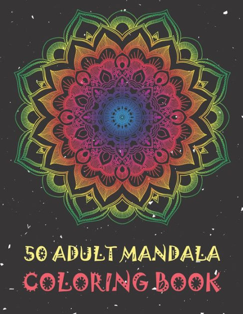 50 Adult Mandala Coloring Book: Fun, Easy, And Relaxing Large Print Coloring Pages For Adults. By Blue Sea Publishing House, Paperback Barnes & Noble® 50 Adult Mandala Coloring Book: Fun, Easy, And Relaxing Large Print Coloring Pages For Adults. By Blue Sea Publishing House, Paperback Barnes & Noble®