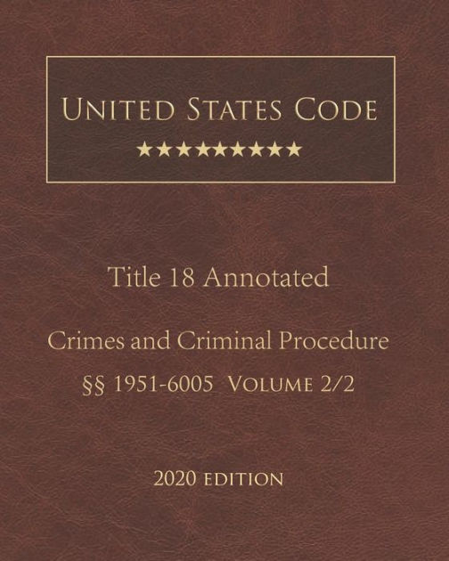 united-states-code-annotated-title-18-crimes-and-criminal-procedure