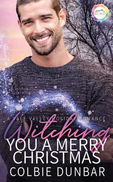 Witching You A Merry Christmas: A Holiday Romance