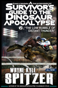 Title: A Survivor's Guide to the Dinosaur Apocalypse: Episode Six: 